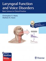 Laryngeal Function and Voice Disorders: Basic Science to Clinical Practice 1st Edition
