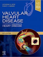 Valvular Heart Disease: A Companion to Braunwald's Heart Disease, 5e