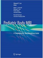 Pediatric Body MRI: A Comprehensive, Multidisciplinary Guide