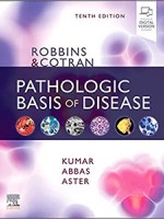 Robbins and Cotran Pathologic Basis of Disease 10e