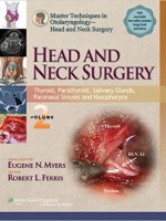 Master Techniques in Otolaryngology - Head and Neck Surgery: Head and Neck Surgery: Volume 2: Thyroid, Parathyroid, Salivary Glands, Paranasal Sinuses and Nasopharynx