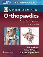 Surgical Exposures in Orthopaedics: The Anatomic Approach, 6e