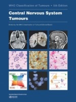 Central Nervous System Tumours WHO Classification of Tumours, 5th Edition