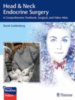 Head & Neck Endocrine Surgery: A Comprehensive Textbook, Surgical, and Video Atlas