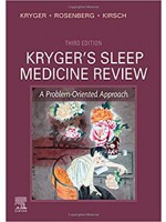 Kryger's Sleep Medicine Review: A Problem-Oriented Approach 3e