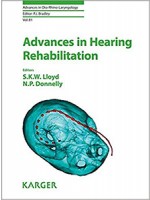 Advances in Hearing Rehabilitation (Advances in Oto-Rhino-Laryngology, Vol. 81)