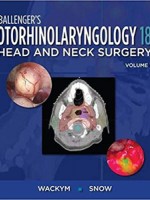 Ballenger's Otorhinolaryngology: Head and Neck Surgery 18e