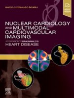 Nuclear Cardiology and Multimodal Cardiovascular Imaging: A Companion to Braunwald's Heart Disease