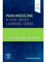 The Shoulder and Elbow : Pain Medicine: A Case-Based Learning Series