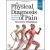 Physical Diagnosis of Pain: An Atlas of Signs and Symptoms 4e