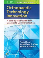 Orthopaedic Technology Innovation: A Step-by-Step Guide from Concept to Commercialization