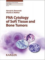 FNA Cytology of Soft Tissue and Bone Tumors (Monographs in Clinical Cytology, Vol. 22)