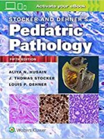 Stocker and Dehner's Pediatric Pathology 5e
