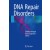 DNA Repair Disorders