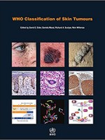 WHO Classification of Skin Tumours (IARC WHO Classification of Tumours) 4e