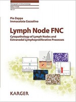 Lymph Node FNC: Lymph Node Cytopathology and Extranodal Lymphoproliferative Processes (Monographs in Clinical Cytology, Vol. 23)