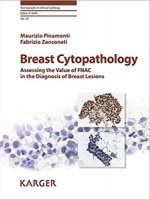 Breast Cytopathology: Assessing the Value of FNAC in the Diagnosis of Breast Lesions (Monographs in Clinical Cytology, Vol. 24)