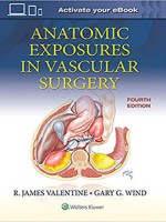 Anatomic Exposures in Vascular Surgery 4/e