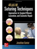 Atlas of Suturing Techniques: Approaches to Surgical Wound, Laceration, and Cosmetic Repair