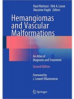 Hemangiomas and Vascular Malformations: An Atlas of Diagnosis and Treatment 2/e