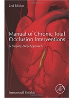 Manual of Chronic Total Occlusion Interventions: A Step-by-Step Approach,2/e