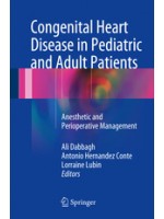 Congenital Heart Disease in Pediatric and Adult Patients: Anesthetic and Perioperative Management