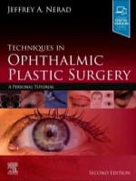 Techniques in Ophthalmic Plastic Surgery 2e - A Personal Tutorial