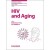 HIV and Aging(Interdisciplinary Topics in Gerontology and Geriatrics Vol.42)