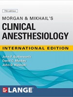 Morgan and Mikhail's Clinical Anesthesiology 7e IE