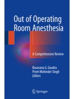 Out of Operating Room Anesthesia: A Comprehensive Review