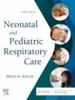 Neonatal and Pediatric Respiratory Care 6e