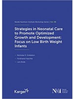 Strategies in Neonatal Care to Promote Optimized Growth and Development: Focus on Low Birth Weight I
