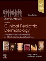 Hurwitz Clinical Pediatric Dermatology 6e - A Textbook of Skin Disorders of Childhood & Adolescence