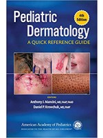 Pediatric Dermatology: A Quick Reference Guide 4e