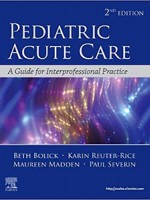 Pediatric Acute Care 2e- A Guide to Interprofessional Practice
