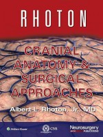 Rhoton Cranial Anatomy and Surgical Approaches