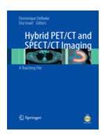 Hybrid PET/CT & SPECT/CT Imaging: A Teaching File