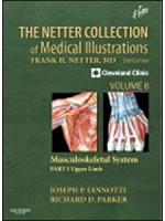 The Netter Collection of Medical Illustrations: Musculoskeletal System,Volume 6, Part I - Upper Limb