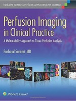 Perfusion Imaging in Clinical Practice: A Multimodality Approach to Tissue Perfusion Analysis