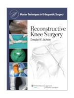 Master Techniques in Orthopaedic Surgery:Reconstructive Knee Surgery,3/e