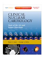 Clinical Nuclear Cardiology,4/e: State of the Art & Future Directions