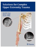 Solutions for Complex Upper Extremity Trauma