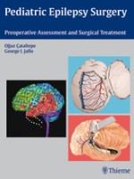 Pediatric Epilepsy Surgery: Preoperative Assessment and Surgical Treatment, 1st edition