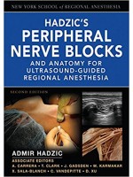 Hadzic's Peripheral Nerve Blocks & Anatomy for Ultrasound-Guided Regional Anesthesia,2/e