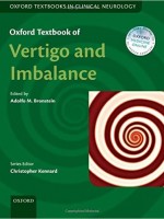 Oxford Textbook of Vertigo and Imbalance (Oxford Textbooks in Clinical Neurology)