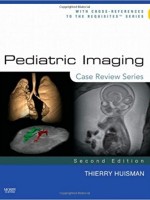 Pediatric Imaging,2/e:Case Review Series