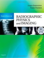Essentials of Radiographic Physics & Imaging