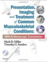 Presentation, Imaging & Treatment of Common Musculoskeletal Conditions: MRI-Arthroscopy Correlation