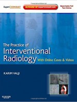 The Practice of Interventional Radiology, with online cases & video