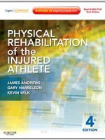 Physical Rehabilitation of the Injured Athlete,4/e